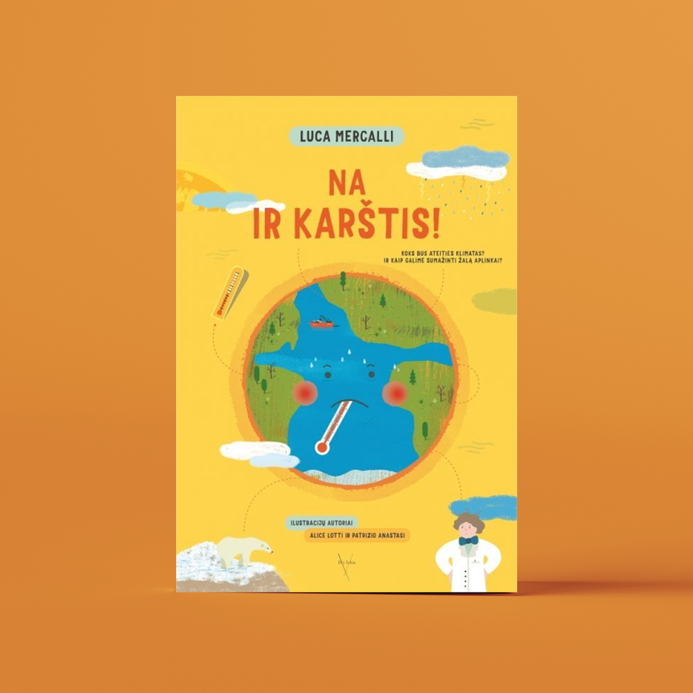 Na ir karštis!